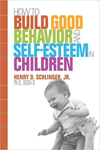 How to Build Good Behavior and Self-Esteem in Children