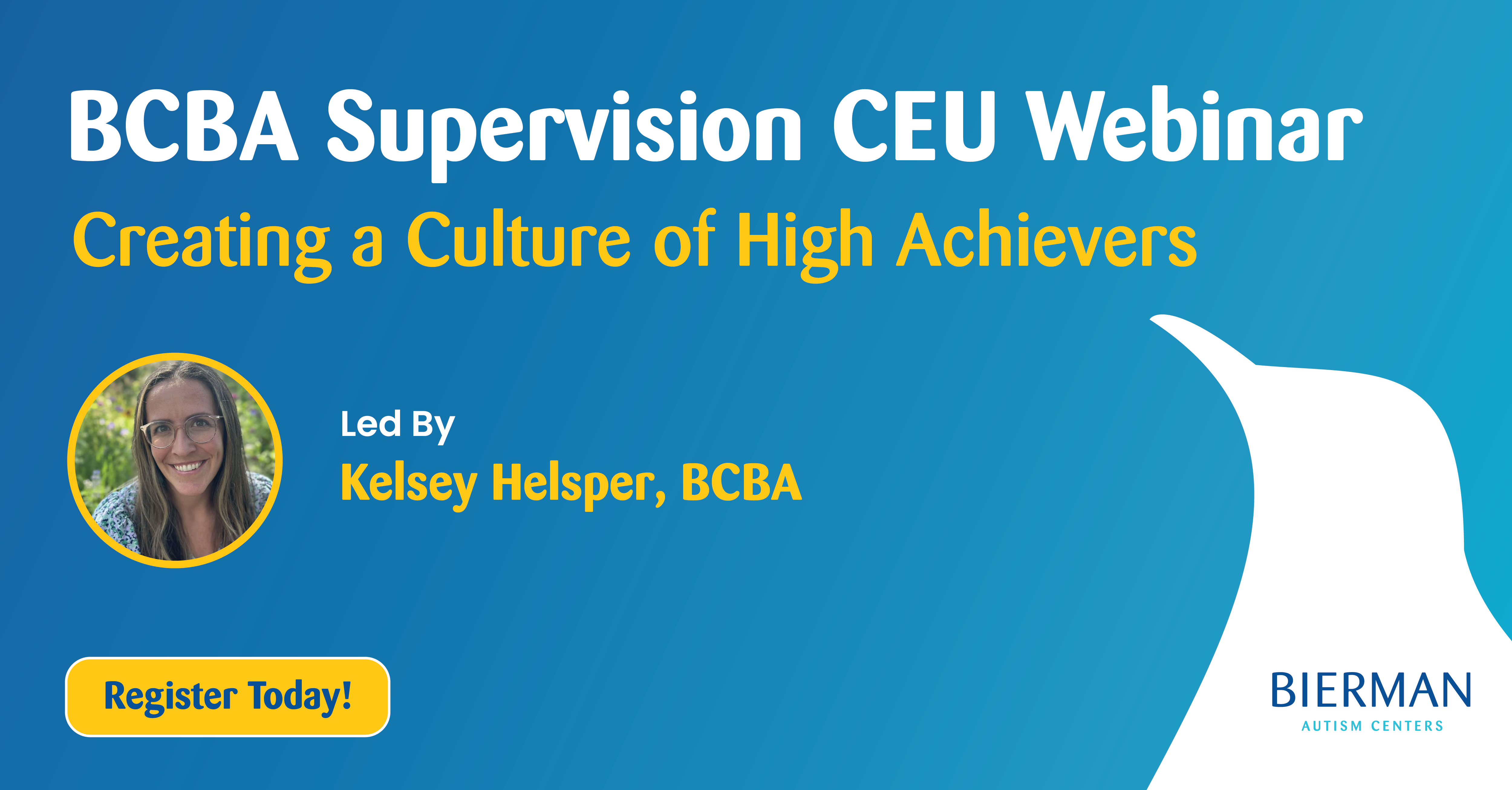 Creating a Culture of High Achievers: Using the Principles of Behavior Analysis to Set Goals and Implement Effective Supervision